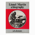 Lionel Martin A Biography Book