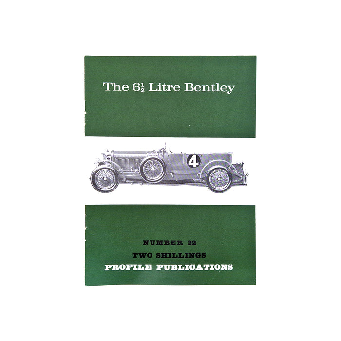 The 6½ Litre Bentley Profile Publication