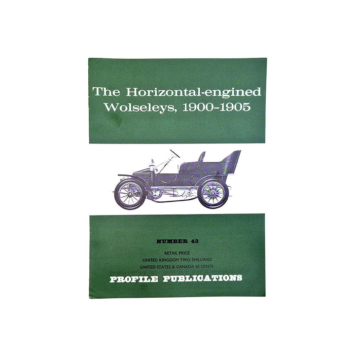 The Horizontal-engined Wolseleys 1900-1905  Profile Publication