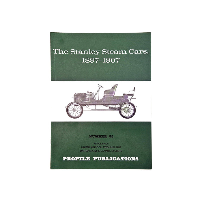 The Stanley Steam Cars 1897-1907  Profile Publication