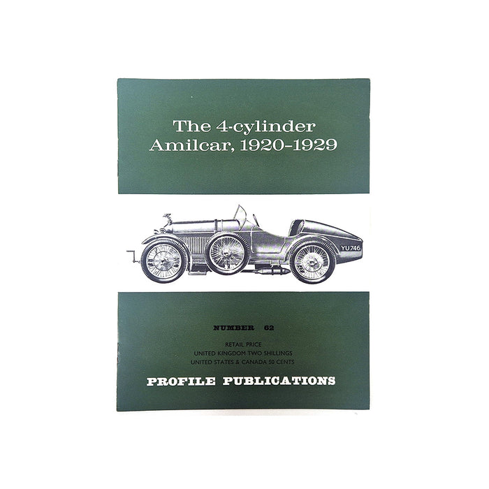 The 4-cylinder Amilcar 1920-1929  Profile Publication