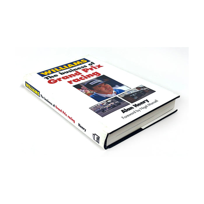 Williams The Business Of Grand Prix Racing by Alan Henry Book