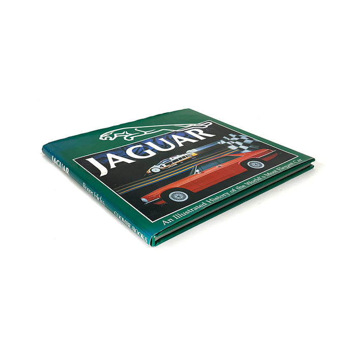 Jaguar An Illustrated History of the World's Most Elegant Car