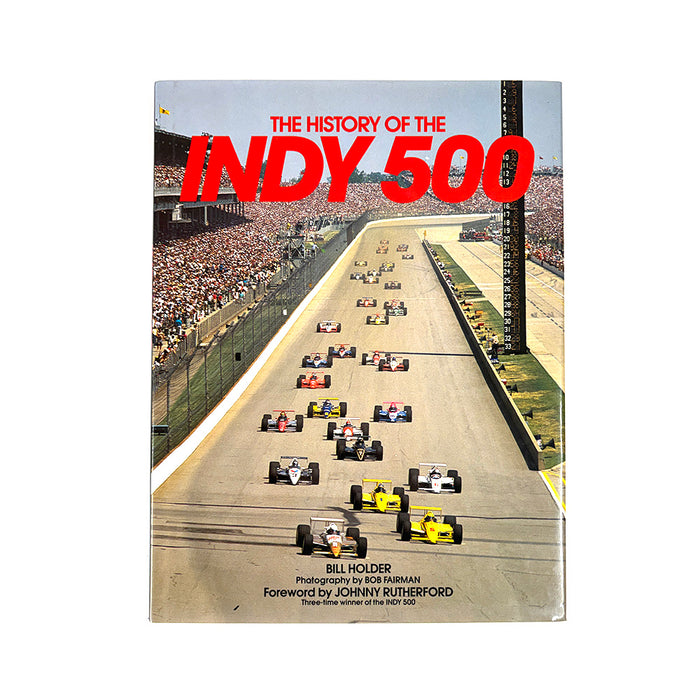 The History of the Indy 500 Book By Bill Holder