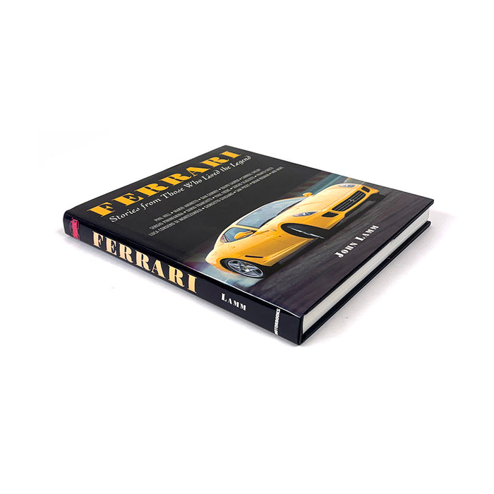 Ferrari Stories From Those Who Lived The Legend Book By John Lamm