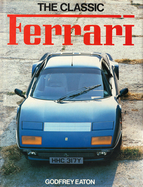 The Classic Ferrari by Godfrey Eaton Book