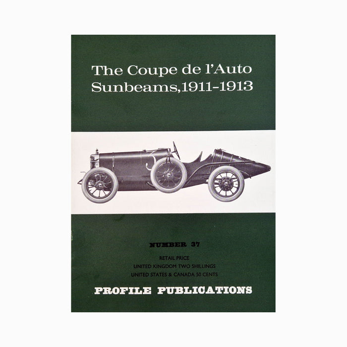 The Coupe de l’Auto Sunbeams 1911 - 1913 Profile Publication