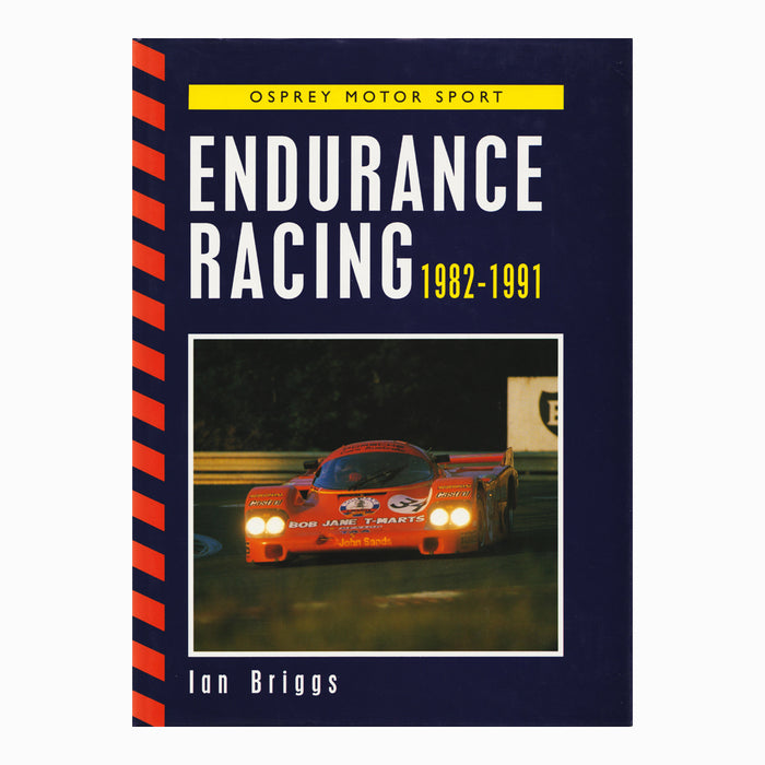 Endurance Racing 1982-1991 by Ian Briggs Book