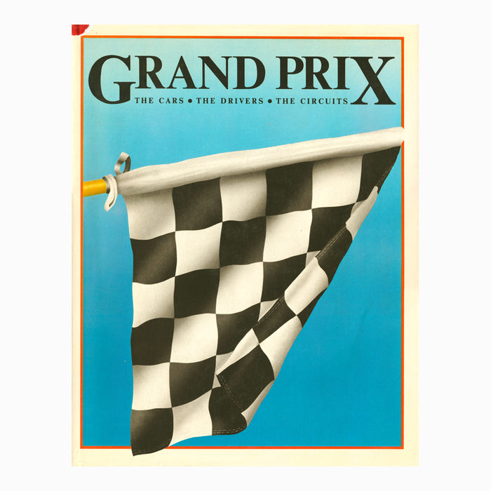 Grand Prix Book The Cars The Drivers The Circuits