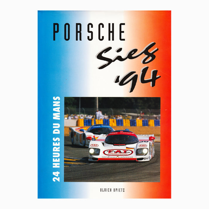 Porsche Sieg '94 Book by Ulrich Upietz